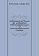 Einfuhrung in die Theorie der gewohnlichen Differentialgleichungen auf funktionentheoretischer Grundlage, Schlesinger, Ludwig, 1864- 