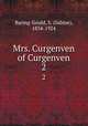 Mrs. Curgenven of Curgenven. 2, Baring-Gould, S. (Sabine), 1834-1924 