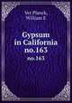 Gypsum in California. no.163, Ver Planck, William E 