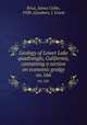 Geology of Lower Lake quadrangle, California, containing a section on economic geolgy. no.166, Brice, James Coble, 1920-,Goodwin, J. Grant 