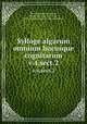 Sylloge algarum omnium hucusque cognitarum. v.4,sect.2, Toni, Giovanni Battista de, 1864-1924,Toni, Hector de, 1858-,Boston Society of Natural History 