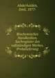 Biochemisches Handlexikon. Sachregister des vollstandigen Werkes. Probelieferung, Abderhalden, Emil, 1877- 