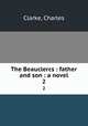 The Beauclercs : father and son : a novel. 2, Clarke, Charles 
