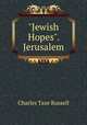 "Jewish Hopes". Jerusalem, Charles Taze Russell 