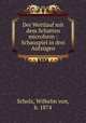 Der Wettlauf mit dem Schatten microform : Schauspiel in drei Aufzugen, Scholz, Wilhelm von, b. 1874 