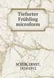 Tiefurter Fruhling microform, SCHUR, ERNST, 1876-1912 