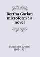 Bertha Garlan microform : a novel, Schnitzler, Arthur, 1862-1931 