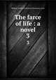 The farce of life : a novel. 3, Belfast, Frederick Richard Chichester, Lord 