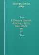L`Empire libral; tudes, rcits, souvenirs:. 10, Ollivier, Emile, 1940- 