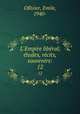 L`Empire libral; tudes, rcits, souvenirs:. 12, Ollivier, Emile, 1940- 
