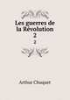 Les guerres de la Rvolution. 2, Arthur Chuquet 