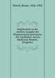 Supplement zu der zweiten Ausgabe der Pharmacopoea germanica : fur Apotheker, Aerzte, Medicinal-Beamte, Drogisten, Hirsch, Bruno, 1826-1902 