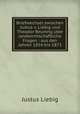 Briefwechsel zwischen Justus v. Liebig und Theodor Reuning uber landwirthschaftliche Fragen : aus den Jahren 1854 bix 1873, Liebig Justus 
