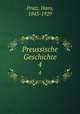 Preussische Geschichte. 4, Prutz, Hans, 1843-1929 