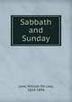 Sabbath and Sunday, Love, William De Loss, 1819-1898 