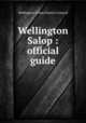 Wellington Salop : official guide, Wellington Urban District Council 