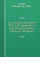Il conclave di Leone XIII, con aggiunte e nuovi documenti e il futuro conclave, Cesare, Raffaele de, 1845- 