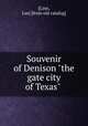 Souvenir of Denison "the gate city of Texas", [Linn, Lee] [from old catalog] 