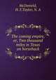The coming empire, or, Two thousand miles in Texas on horseback, McDanield, H. F,Taylor, N. A 
