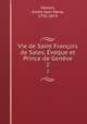Vie de Saint Francois de Sales, Eveque et Prince de Geneve, Andre Jean Marie Hamon 