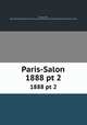 Paris-Salon. 1888 pt 2, Louis Enault 