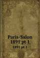 Paris-Salon. 1891 pt 1, Louis Enault 