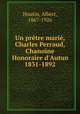 Un pretre marie, Charles Perraud, Chanoine Honoraire d