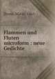Flammen und Fluten microform : neue Gedichte, Stona, Maria, 1861- 