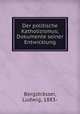 Der politische Katholizismus; Dokumente seiner Entwicklung, Ludwig Bergstrasser 