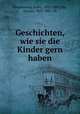 Geschichten, wie sie die Kinder gern haben, Franz Wiedemann 