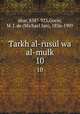 Tarkh al-rusul wa al-mulk. 10, abar, 838?-923,Goeje, M. J. de (Michael Jan), 1836-1909 