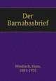 Der Barnabasbrief, Windisch, Hans, 1881-1935 
