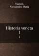 Historia veneta. 1, Vianoli, Alessandro Maria 