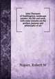 John Thomson of Duddingston, landscape painter; his life and work, with some remarks on the preface, purpose and philosophy of art, Robert W. Napier 