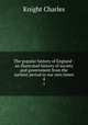 The popular history of England : an illustrated history of society and government from the earliest period to our own times. 4, Knight Charles 