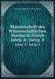 Monatsschrift des Wissenschaftlichen Vereins in Zrich. Jahrg. 4 - Jahrg. 4, Wissenschaftlicher Verein in Zurich 