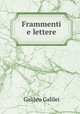 Frammenti e lettere, Galileo Galilei 