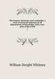 The Century dictionary and cyclopedia; a work of universal reference in all departments of knowledge, with a new atlas of the world. 1, Whitney, William Dwight, 1827-1894 