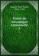 Trait de mcanique rationnelle. 1, Paul Emile Appell 