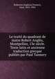 Le traite du quadrant de matre Robert Angles, Montpellier, 13e siecle. Texte latin et ancienne traduction grecque publies par Paul Tannery, Robertus Anglicus,Tannery, Paul, 1843-1904 