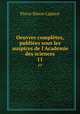 Oeuvres compltes, publies sous les auspices de l`Academie des sciences. 11, Laplace Pierre Simon 