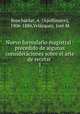 Nuevo formulario magistral : precedido de algunas consideraciones sobre el arte de recetar .. 1, Apollinaire Bouchardat 