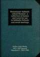Westminster Sabbath-school Hymnal : a collection of hymns and tunes for use in Sabbaths Schools and social meetings, Dulles, John Welsh, 1823-1887,Seward, Theodore F., 1835-1902 