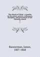 The church of Christ : a treatise on the nature, powers, ordinances, discipline, and government of the Christian church. 2, Bannerman, James, 1807-1868 