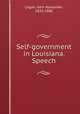 Self-government in Louisiana. Speech, Logan, John Alexander, 1826-1886 
