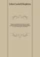 Canada: an encyclopdia of the country; the Canadian dominion considered in its historic relations, its natural resources, its material progress and its national development, by a corps of eminent writers and specialists. 4, J. Castell Hopkins 