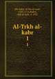 Al-Trkh al-kabr. 1, Ibn Askir, Al ibn al-asan, 1105-1176,Badrn, Abd al-Qdir, d. 1927 