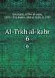 Al-Trkh al-kabr. 6, Ibn Askir, Al ibn al-asan, 1105-1176,Badrn, Abd al-Qdir, d. 1927 