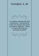 Le systeme metrique decimal microforme : conversion de toutes les mesures francaises en mesures anglaises : valeur en francs de toutes les monnaies du globe, A. de Grandpre 