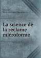 La science de la reclame microforme, Grenier, W. A. (William Alexandre) 